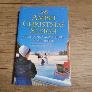 The Amish Christmas Sleigh By Kelly Long, Amy Lillard, & Molly Jebber Paperback